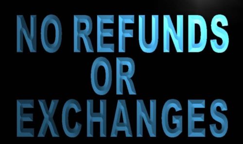 No Refunds or Exchanges Neon Light Sign